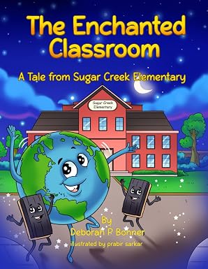 The Enchanted Classroom: A Tale from Sugar Creek Elementary