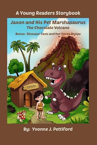 Jaxon and His Pet Marshasaurus (A Young Readers Storybook)