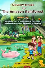 A Journey by Walk to The Amazon Rainforest