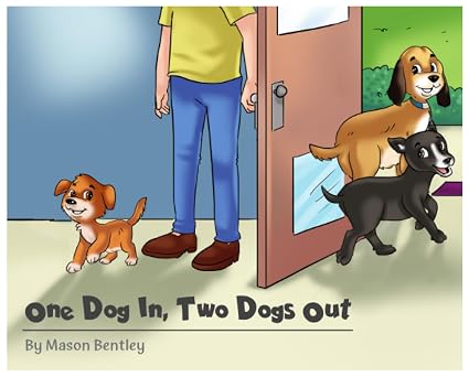 One Dog In, Two Dogs Out